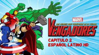 los vengadores los héroes más poderosos del planeta: capitulo 2 español latino HD